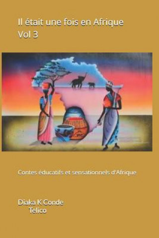 Libro Il etait une fois en Afrique Vol 3 Diaka K Conde