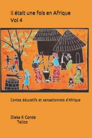 Książka Il etait une fois en Afrique . Vol 4 Diaka K Conde