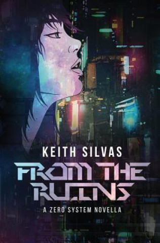 Knjiga From the Ruins Keith Silvas