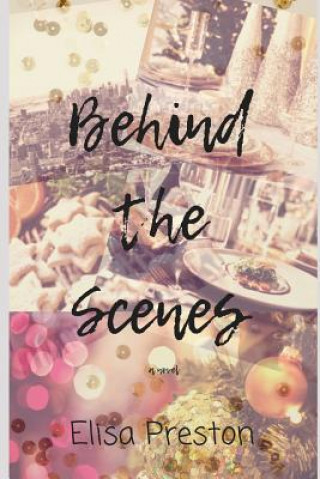 Knjiga Behind the Scenes Elisa Preston