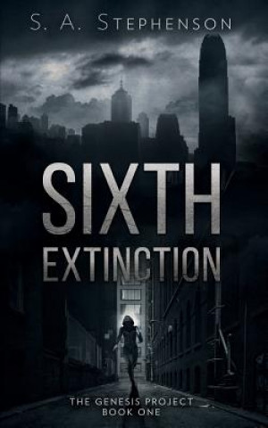 Knjiga Sixth Extinction S a Stephenson