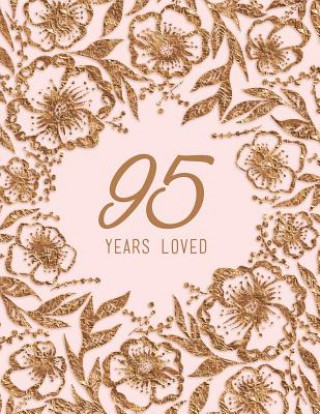 Kniha 95 Years Loved Peony Lane Publishing