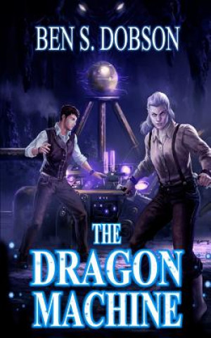 Knjiga The Dragon Machine Ben S Dobson