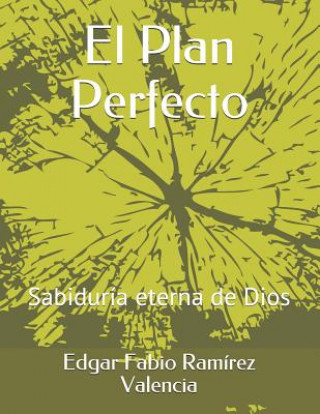 Kniha El Plan Perfecto: Sabiduría Eterna de Dios Ram