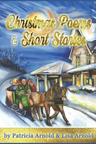 Könyv Christmas Poems and Short Stories Lisa Arnold