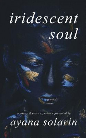 Knjiga Iridescent Soul Ayana Solarin
