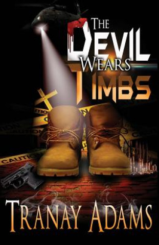Könyv Devil Wears Timbs Tranay Adams
