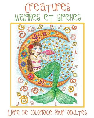 Carte Creatures Marines et Sirenes Acb L Adult Coloring Books