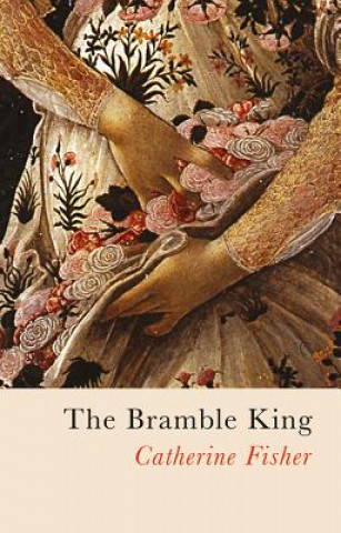 Knjiga Bramble King Catherine Fisher