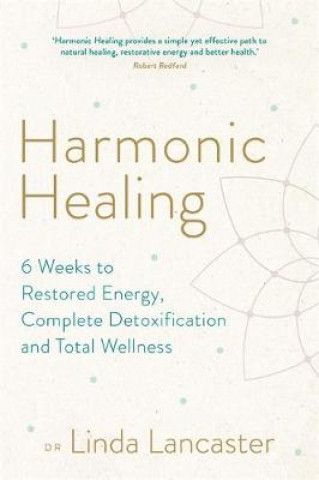 Книга Harmonic Healing Dr Linda Lancaster