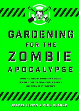 Βιβλίο Gardening for the Zombie Apocalypse Phil Clarke