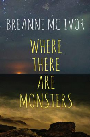 Βιβλίο Where There Are Monsters Breanne McIvor