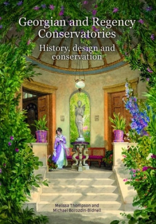 Книга Georgian and Regency Conservatories Melissa Thompson