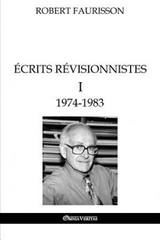 Carte Ecrits revisionnistes I - 1974-1983 Robert Faurisson