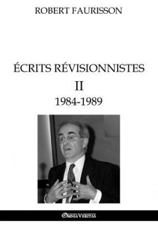 Carte Ecrits revisionnistes II - 1984-1989 Robert Faurisson