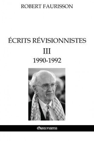 Kniha Ecrits revisionnistes III - 1990-1992 Robert Faurisson