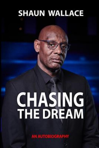 Książka Chasing the Dream Shaun Wallace
