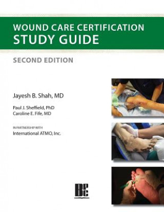 Knjiga Wound Care Certification Study Guide 2nd Edition Jayesh B Shah