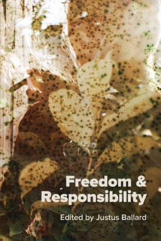 Boek Freedom & Responsibility JUSTUS BALLARD
