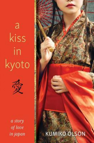 Kniha Kiss in Kyoto KUMIKO OLSON