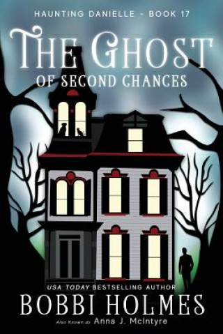 Книга Ghost of Second Chances Bobbi Holmes