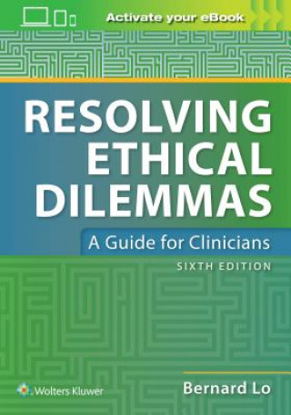 Könyv Resolving Ethical Dilemmas Bernard Lo