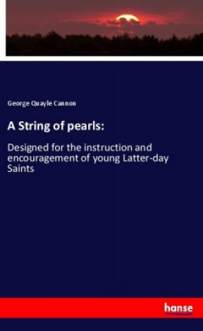 Kniha A String of pearls: George Quayle Cannon