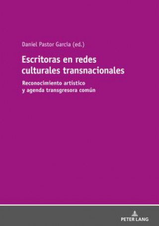 Könyv Escritoras En Redes Culturales Transnacionales Daniel Pastor García