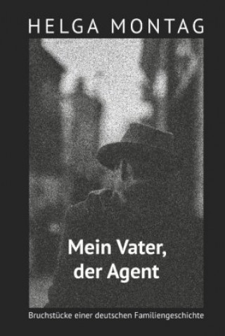 Kniha Mein Vater, der Agent Helga Montag