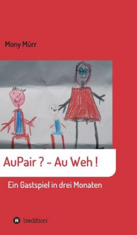 Buch AuPair ? - Au weh ! Mony Mürr