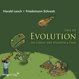 Audio Über die Evolution des Lebens, der Pflanzen und Tiere, 1 Audio-CD Harald Lesch