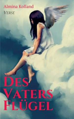 Buch Des Vaters Flügel Almina Kolland