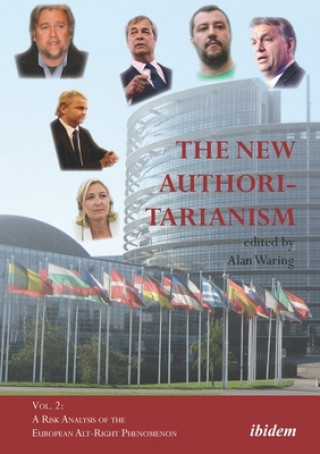 Książka New Authoritarianism - Vol. 2: A Risk Analysis of the European Alt-Right Phenomenon Alan Waring