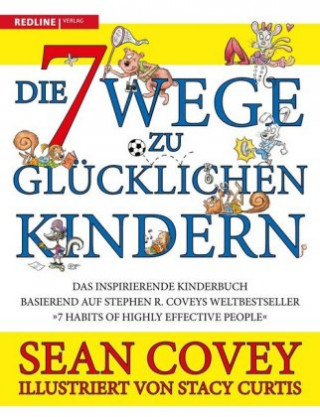 Kniha Die 7 Wege zu glücklichen Kindern Sean Covey