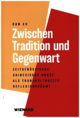 Książka Zwischen Tradition und Gegenwart Xu Dan