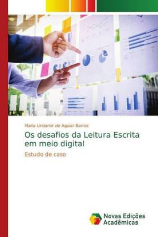 Książka Os Desafios Da Leitura E Escrita Em Meio Digital Maria Lindamir de Aguiar Barros