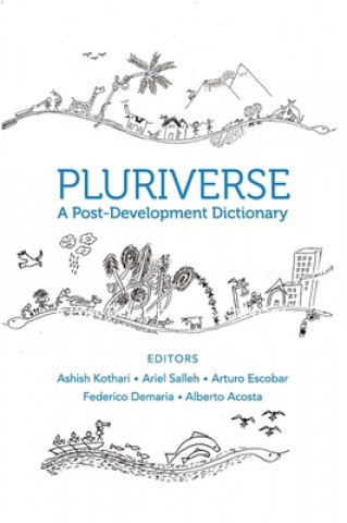 Βιβλίο Pluriverse - A Post-Development Dictionary Alberto Acosta