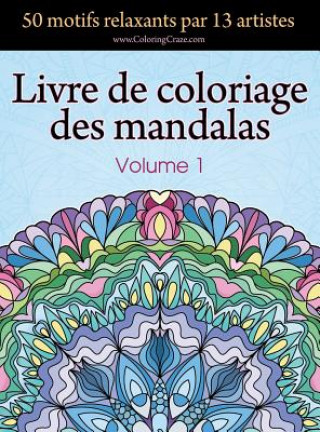 Könyv Livre de coloriage des mandalas Coloringcraze
