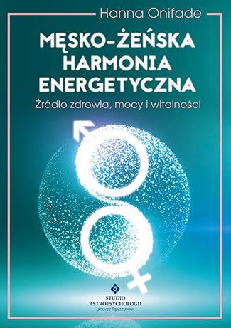 Книга Męsko żeńska harmonia energetyczna Onifade Hanna