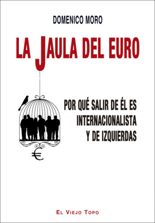 Kniha LA JAULA DEL EURO DOMENICO MORO