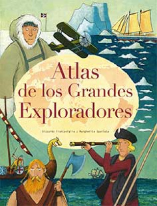 Carte ATLAS DE LOS GRANDES EXPLORADORES RICCARDO FRANCAVIGILIA
