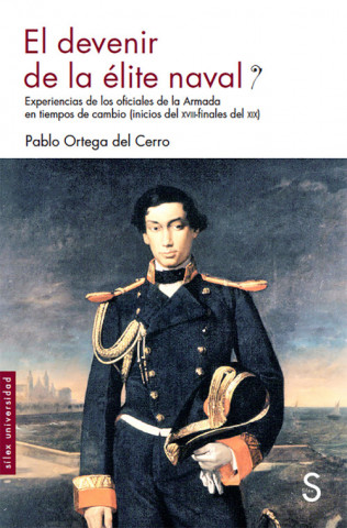 Könyv EL DEVENIR DE LA LITE NAVAL PABLO ORTEGA DEL CERRO