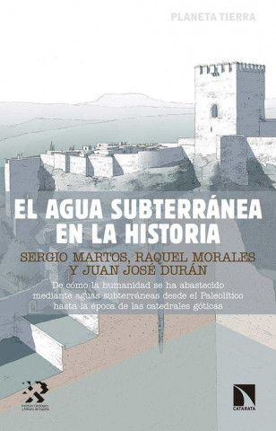 Книга EL AGUA SUBTERRÁNEA EN LA HISTORIA SERGIO MARTOS-ROSILLO