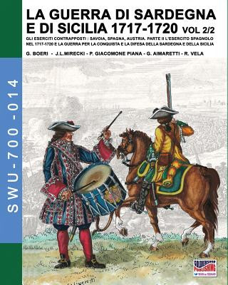Könyv 1717-LA GUERRA DI SARDEGNA E DI SICILIA1720 vol. 2/2. GIANCARLO BOERI