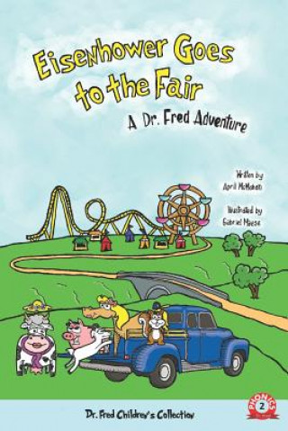 Książka Eisenhower Goes to the Fair: A Dr. Fred Adventure Gabriel Maese