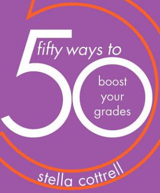 Kniha 50 Ways to Boost Your Grades Stella Cottrell