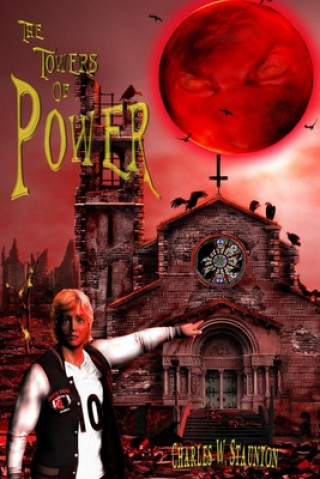 Buch The Towers of power: The Antichrists / Scrolls 1 - 8 Charles W Staunton