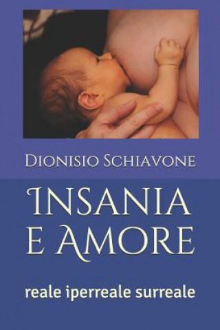 Kniha Insania E Amore: Reale Iperreale Surreale Dionisio Schiavone