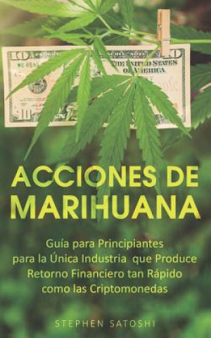 Kniha Acciones de Marihuana Stephen Satoshi