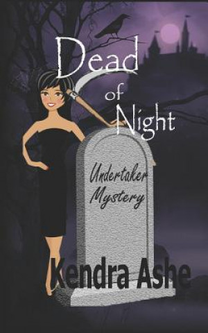 Kniha Dead of Night: A Paranormal Cozy Mystery Kendra Ashe